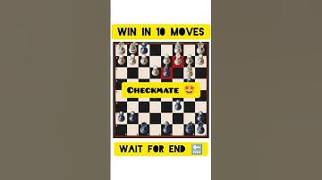 Win in 10 Moves 🤯🤯 || #chess #checkmate #shorts
