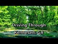 Kennesaw, Georgia - Driving Tour - 4K