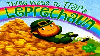 Three Ways To Trap A Leprechaun (4K) - 🍀St. Patrick's Day Read Aloud