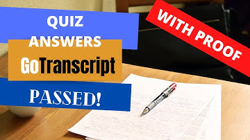GoTranscript Test Answers July 2020 | Quiz Answers | Multiple Choice Answers (with proof)