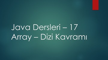 Java Dersleri - 17 | Array - Dizi Kavramı