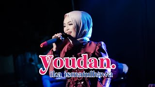 COVER BY IKA ISMATUL HAWA - YOUDAN -  LIVE IKA ENTERTAINMENT