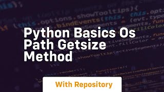 Python basics os path getsize method Profile