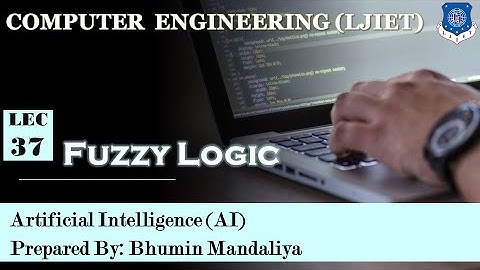 Lec-37_Fuzzy logic | Artificial Intelligence | Computer Engineering