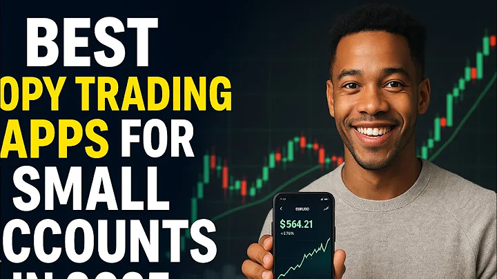 Best Copy Trading Apps for Small Accounts in 2025