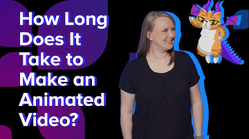 How Long Does it Take to Make an Animated Video?