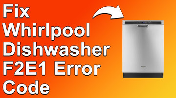 How To Fix Whirlpool Dishwasher F2E1 Error Code - Meaning, Causes, & Solutions (Easy Troubleshoot)