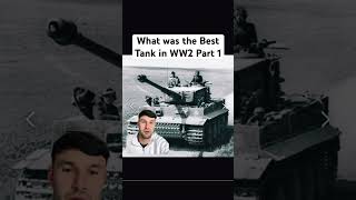 What was the Best Tank in WW2 Part 1 #history #weeklyhistory #youtube #ww2 #ytshorts #shortvideo