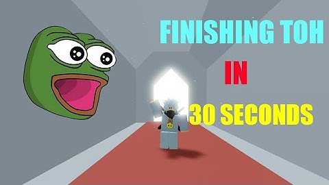 FINISHING TOH IN 30 SECONDS!!