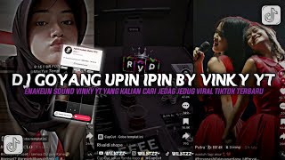DJ GOYANG UPIN IPIN REMIX VINKY YT ENAKEUN JEDAG JEDUG VIRAL TIKTOK TERBARU 2023