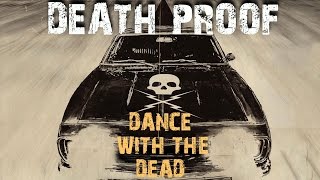 Dance With The Dead - Dressed to kill (Death Proof Video)