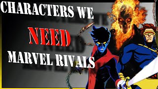 Top 10 Characters We Need In Marvel Rivals