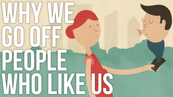 Why We Go Off People Who Like Us - DayDayNews