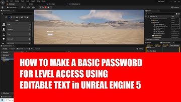 Creating a Basic Password for Level Access Using Editable Text in Unreal Engine 5