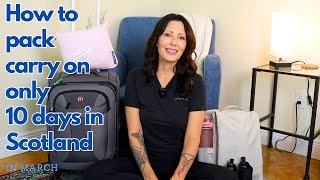 How to pack carry on only | 10 days in Scotland | March | Travel to Europe | Packing hacks |