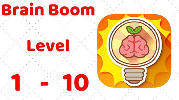 Brain Boom Level 1 2 3 4 5 6 7 8 9 10 Walkthrough Solution