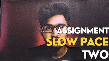 Slow paced edit | Second Assignment | @TharunSpeaks