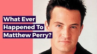 What Ever Happened To Matthew Perry?