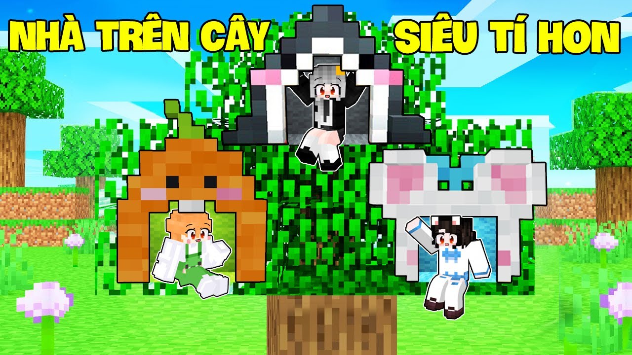 SAMMY THỬ THÁCH 24H XÂY NHÀ SIÊU TÍ HON TRÊN CÂY CÙNG HỘI CHỊ EM TRONG LÀNG HERO TEAM MINECRAFT