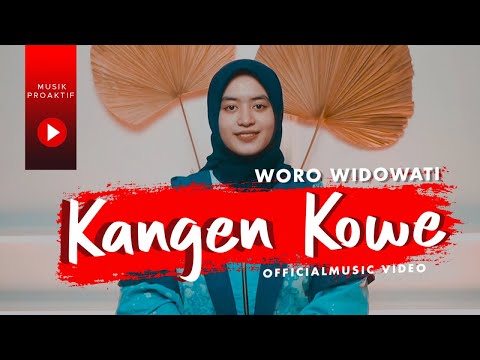 woro-widowati---kangen-kowe-(official-music-video)