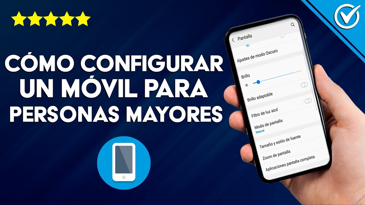 Configurar el móvil personas mayores ¿Cómo hacerlo?