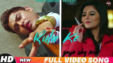 Rula Ke Gaya Ishq Tera Full Video Song | Heart Touching Sad Story | New Version Hindi Sad Song 2020