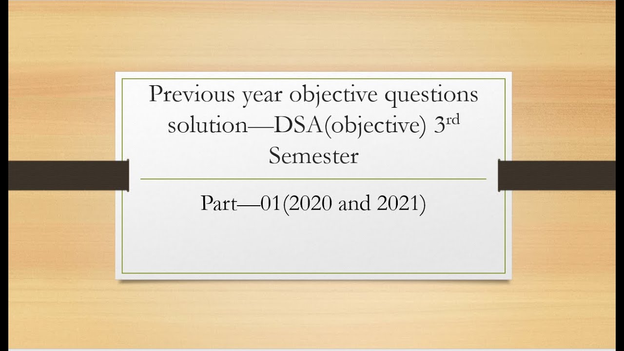 PREVIOUS YEAR QUESTIONS OF DSA | PART-01 | BEU | 3RD SEM | OBJECTIVE ...
