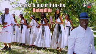 Ahmad Ibroshe - Hubadhu | New Oromo Music 2023