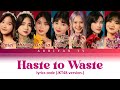 Fanmade JKT48 Haste To Waste AKB48 Haste Dan Waste Color Coded Lyrics Fanmade JKT48 Haste To Waste AKB48 Haste Dan Waste Color Coded Lyrics