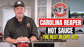 Carolina Reaper Hot Sauce - The Best Recipe Yet! Part 2