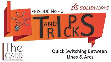 TIP AND TRICK EPISODE NO 1 |  QUICK SWITCHING BETWEEN LINES & ARCS | SOLIDWORKS TUTORIAL IN HINDI