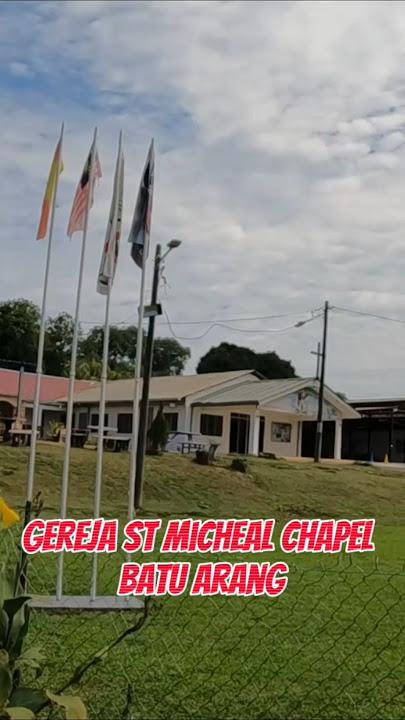 Gereja Lama Batu Arang - Gereja St Micheal Chapel