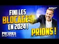 Fini les blocages en 2024 ! Prions ! - Prières inspirées - Jérémy Sourdril