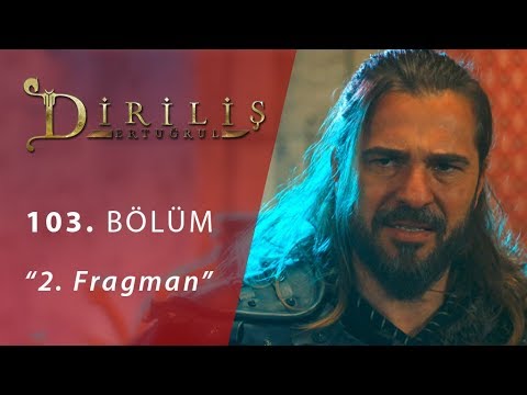 Diriliş Ertuğrul 103. Bölüm 2.Fragmanı