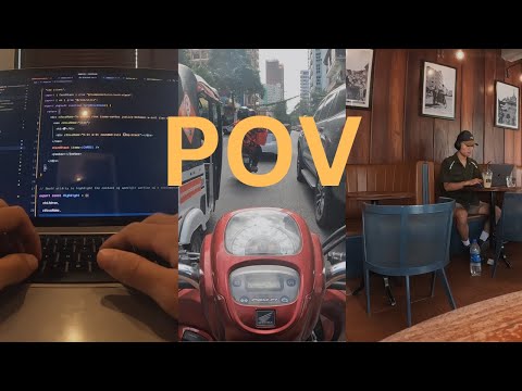 Pov: Coding a