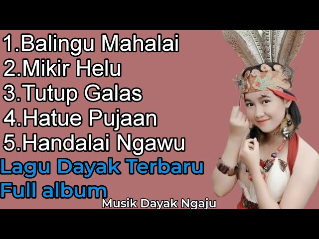 Lagu Dayak_Terbaru (2024)_Full Album _Lagu  Dayak Kalteng_[Musik Dayak Ngaju] class=