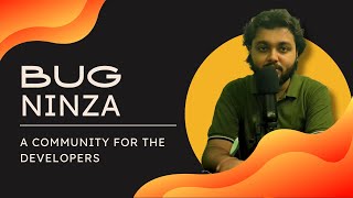 Bug Ninza: A Developer Community | My Vision And More