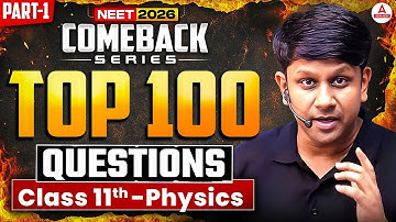 Top 100 Physics Questions for NEET 2026 (Part 1) | Class 11th Comeback Series by GG Sir