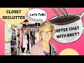 Getting Rid Of Closet Clutter Pre-Show Brett&#39;s Coffee Chats Plus My Crew Layover in Austin TX