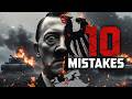 10 Fatal Mistakes That Cost Hitler World War II