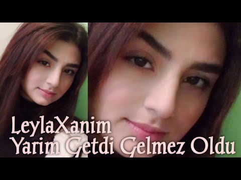 Leyla Xanim - Yarim Getdi Gelmez Oldu (Yeni Mahni 2023)