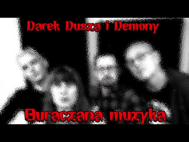 Darek Dusza i Demony - Buraczana muzyka