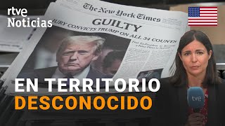 TRUMP: ¿Qué CONSECUENCIAS puede tener su CONDENA en la CAMPAÑA? ¿Lo respaldan los REPUBLICANOS?