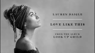Lauren Daigle - Love Like This