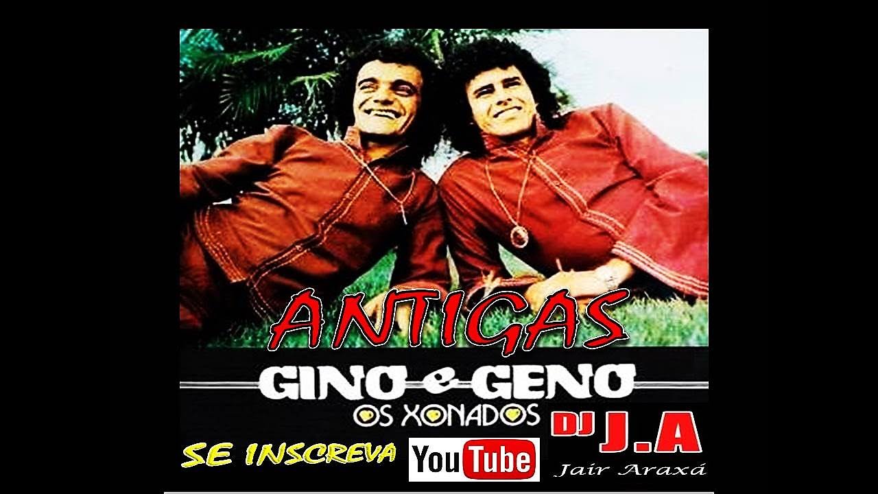 GINO E GENO ANTIGAS = DJ JAIR ARAXA - YouTube