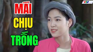 Phim Hài Hay Nhất 2026 | MÁI CHỊU TRỐNG | Cười Vỡ Bụng Với Hài Dân Gian Mới Nhất 2026