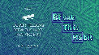 Oliver Heldens - Break This Habit ft. Kiko Bun (Lyrics) Resimi