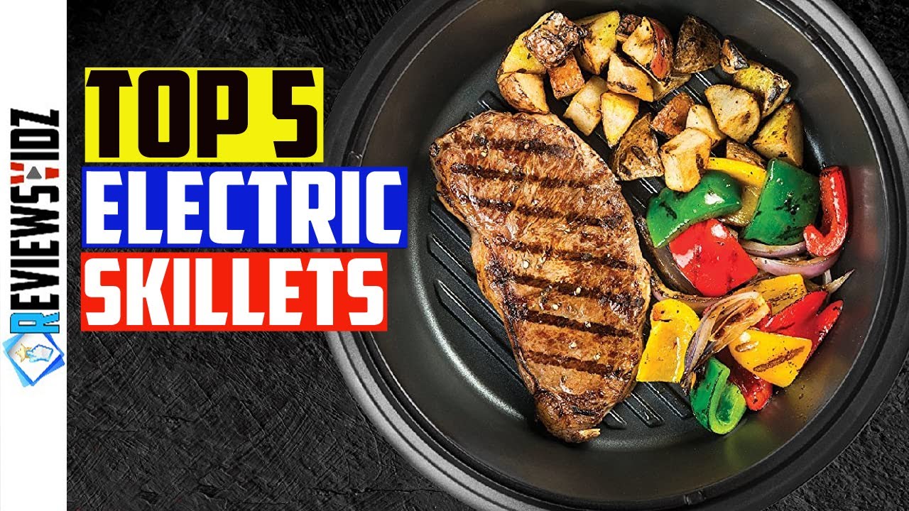 Top 5 Best Electric Skillets Reviews in 2021