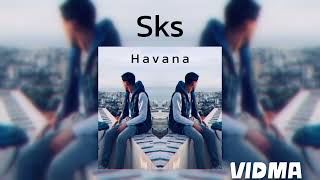 Sks-Havana Cover Prod By Hakis1312