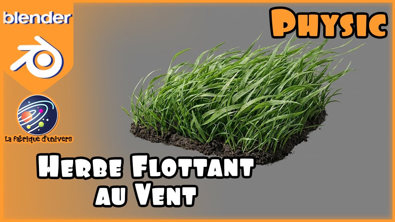 Tuto Blender FR n°105: Physic - Herbe flottant au vent 